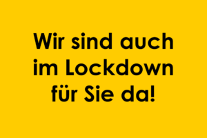 Text Wir sind auch im Lockdown für Sie da!