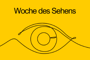 Woche des Sehens: Gemeinsam mehr sehen – gemeinsam mehr erreichen.